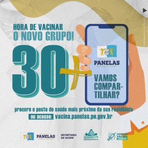 HORA DE VACINAR O NOVO GRUPO DE 30 ANOS OU MAIS!